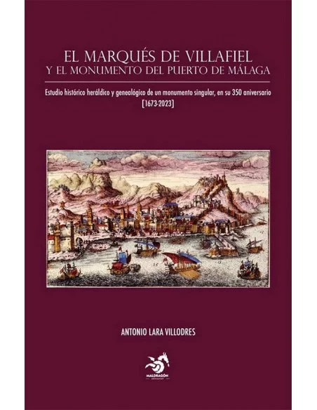 es::El marqués de Villafiel y el monumento del puerto de Málaga