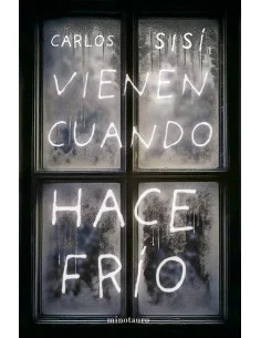 es::Vienen cuando hace frío