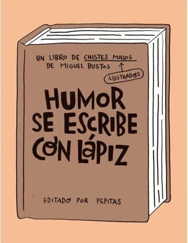 es::Humor se escribe con lápiz