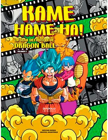 es::Kame Hame Ha! La guía definitiva de Dragon Ball 02 (Edición Actualizada)