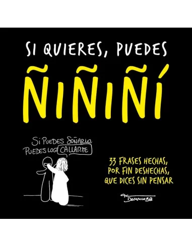 es::Si quieres puedes ñi ñi ñi
