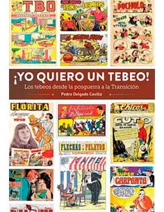 es::¡Yo quiero un tebeo! Los tebeos desde las posguerra a la transición.