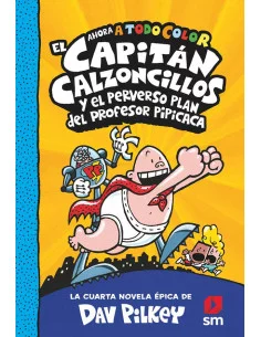 es::El Capitán Calzoncillos y el perverso plan del Profesor Pipicaca