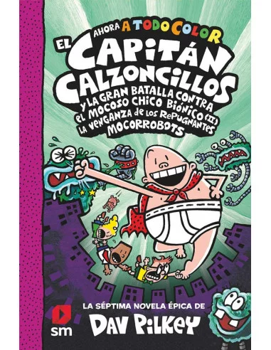 es::El Capitán Calzoncillos y la gran batalla contra El Mocoso Chico Biónico (II)