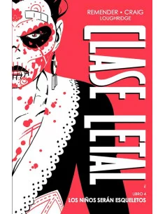 es::Clase letal (Edición de lujo) 4. Los niños serán esqueletos