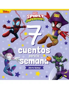 es::Spidey y su superequipo. 7 cuentos para la semana ¡Alerta Spidey!