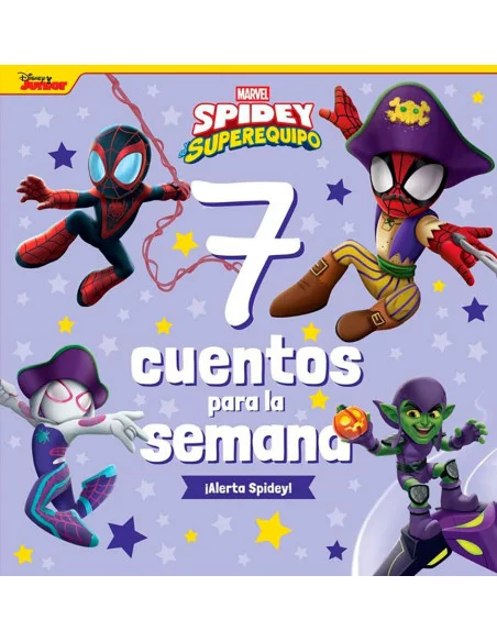 es::Spidey y su superequipo. 7 cuentos para la semana ¡Alerta Spidey!