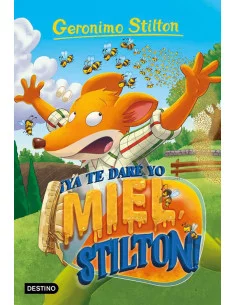 es::Geronimo Stilton 82. Ya te daré yo miel