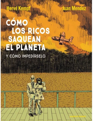 Cómo los ricos saquean el planeta