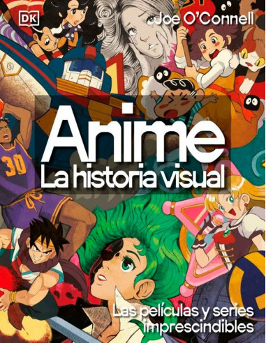 es::Anime. La historia visual. Las películas y series imprescindibles