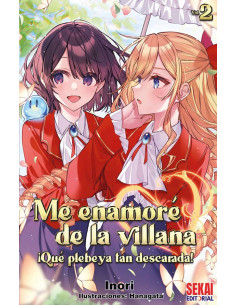 es::Me enamoré de la villana: ¡qué plebeya tan descarada! 02 (Novela)