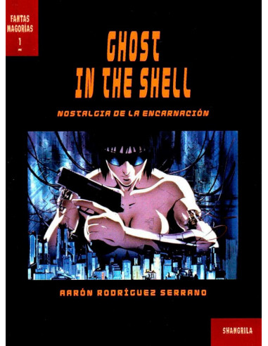 es::Ghost in the shell. Nostalgia de la encarnación