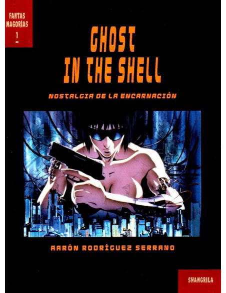 es::Ghost in the shell. Nostalgia de la encarnación