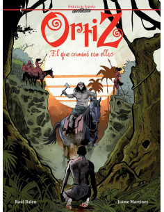 es::Ortiz. El que caminó con ellos