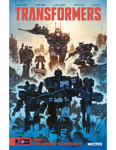 es::Transformers 04. Conquistar y Controlar