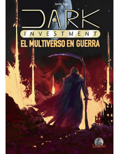es::Dark Investment. El Multiiverso en guerra