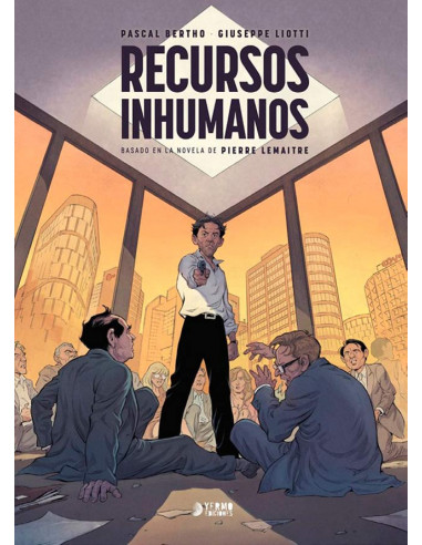 es::Recursos inhumanos. Basado en la novela de Pierre Lemaitre