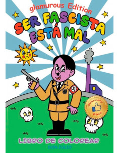 es::Ser fascista está mal. Glamorous Edition