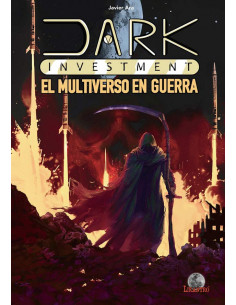 es::Dark Investment. El Multiiverso en guerra