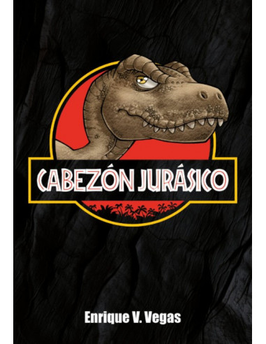 es::Cabezón Jurásico(Firmado por Enrique Vegas)