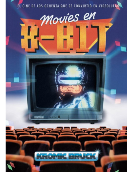 es::Movies en 8-BIT: El cine de los ochenta que se convirtió en videojuego