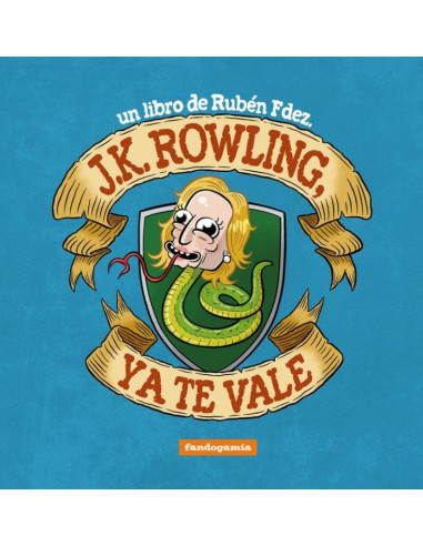 es::J. K. Rowling, Ya te vale