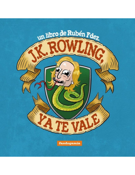 es::J. K. Rowling, Ya te vale