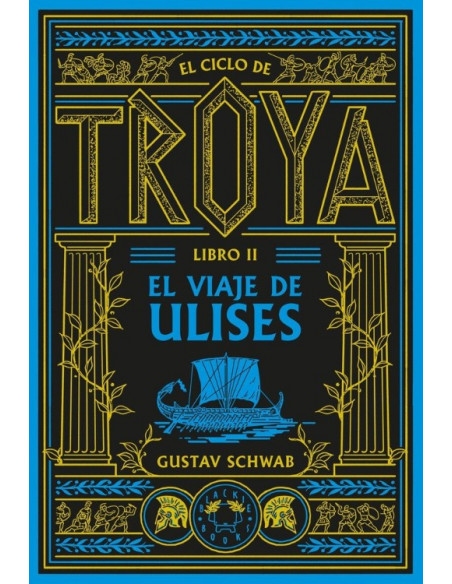 es::El ciclo de Troya. Libro 2: El viaje de Ulises