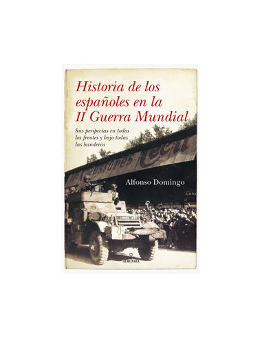 es::Historia de los españoles en la II Guerra Mundial.