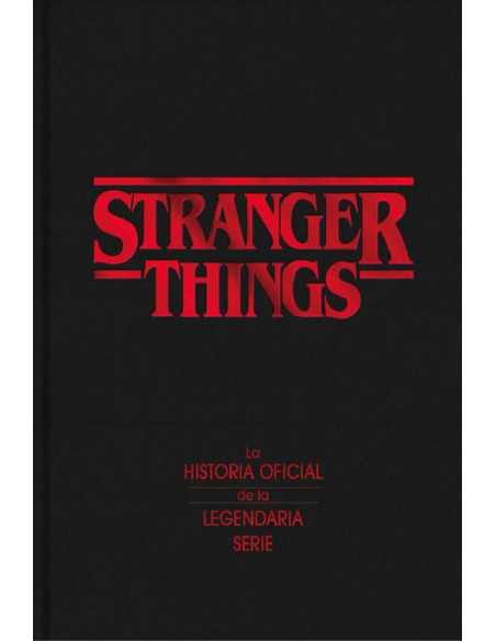 es::Stranger Things. La historia oficial de la legendaria serie