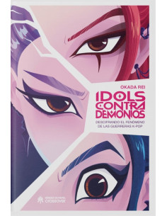 es::Idols contra demonios. Descifrando el fenómeno de las guerreras K-Pop