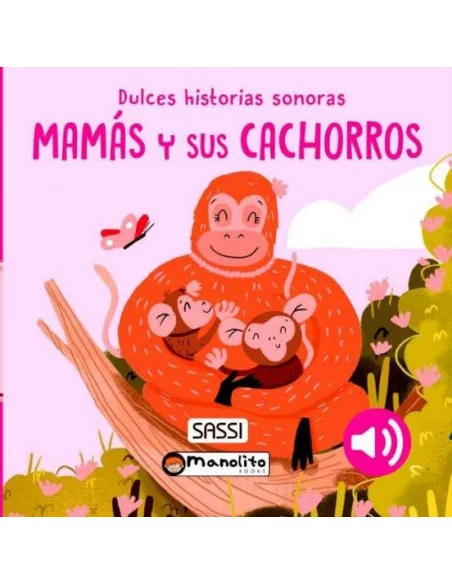 Dulces historias sonoras: Madres y sus cachorros