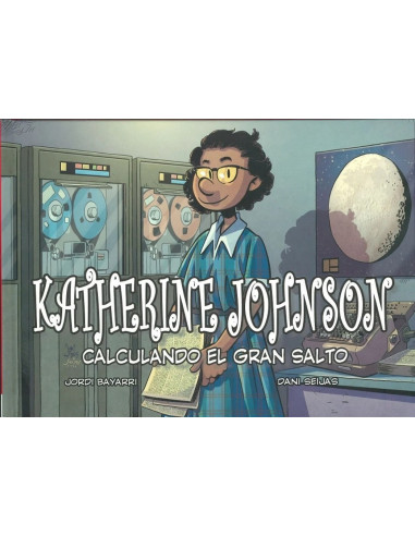 es::Katherine Johnson. Calculando el gran salto