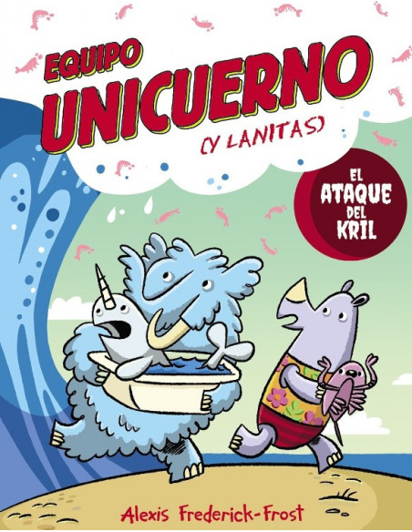 es::Equipo Unicuerno Vol. 01. El ataque del Kril