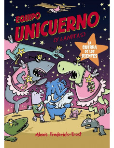 es::Equipo Unicuerno Vol. 03. La guerra de los dientes