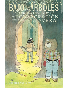 es::Bajo los árboles, donde nadie te ve. La Consagración de la Primavera