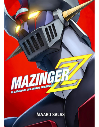 es::Mazinger Z: El legado de los brutos mecánicos