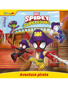 es::Spidey y su superequipo. Aventura Pirata. Pequecuento