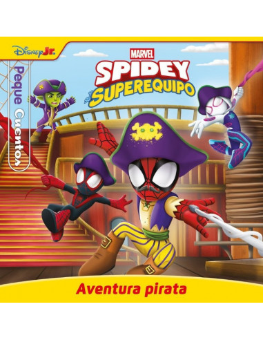 es::Spidey y su superequipo. Aventura Pirata. Pequecuento