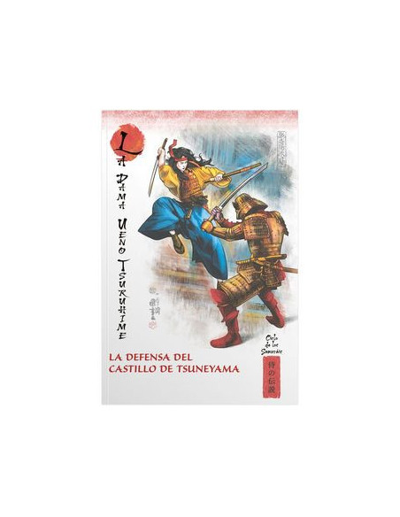 es::Mitos y leyendas de Japón 34. La dama Ueno Tsuruhi. La defensa del castillo de Tsuneyama