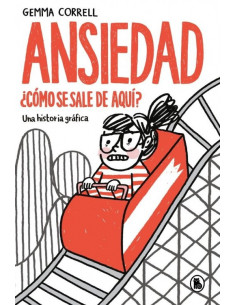 es::Ansiedad. ¿Cómo se sale de aquí? Una historia gráfica