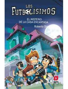 es::Los Futbolísimos 23. El misterio de la casa encantada