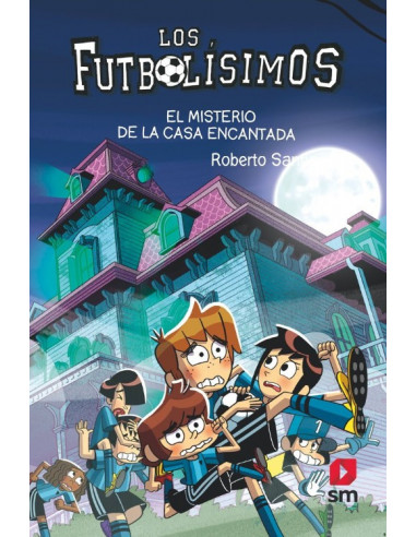 es::Los Futbolísimos 23. El misterio de la casa encantada