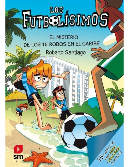 es::Los Futbolísimos 30. El misterio de los 15 robos en el Caribe