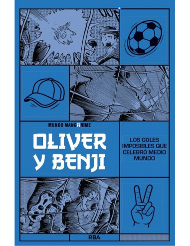 es::Manganime 07. Oliver y Benji. Los goles imposibles que celebró medio mundo