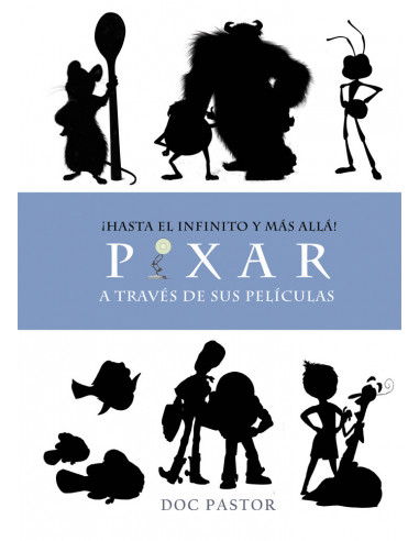 es::¡Hasta el Infinito y más allá! Pixar a través de sus películas