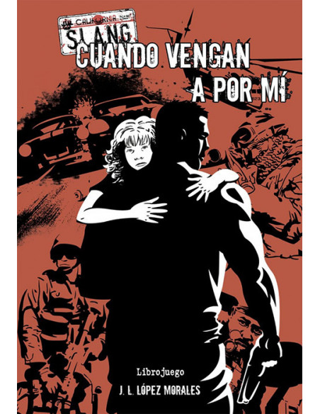 es::Slang: Cuando vengan a por mí - Librojuego