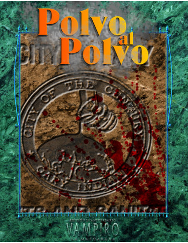 es::Vampiro V20: Polvo al polvo - Historia suplementaria