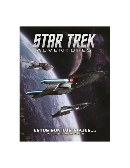 es::Star Trek Adventures: Estos son los viajes... Informes de misión Vol. 1 Rol