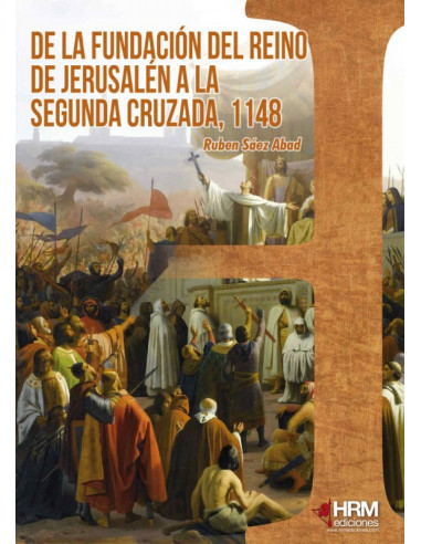 es::De la fundación del reino de Jerusalén a la Segunda Cruzada, 1148